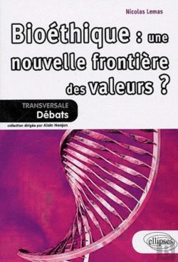 Bertrand.pt - Bioéthique : Une Nouvelle Frontière Des Valeurs ?