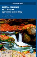 Bioetica Y Ecologia En El Siglo Xxi Aportaciones Para Un Di