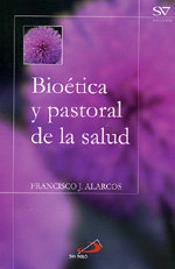Bioética Y Pastoral De La Salud