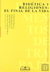 Bioética Y Religiones: El Final De La Vida