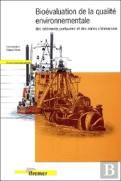 Bioevaluation De La Qualite Environnementale Des Sediments Portuaires Et Des Zones D'Immersion