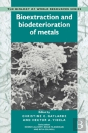 Bioextraction And Biodeterioration Of Metals