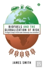 Biofuels & The Globalisation Of Risk