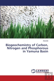 Biogeochemistry Of Carbon, Nitrogen And Phosphorous In Yamuna Basin