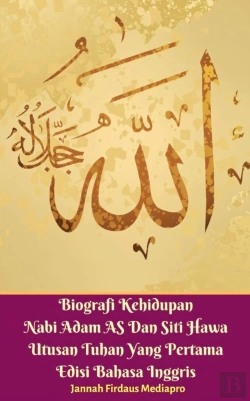 Bertrand.pt - Biografi Kehidupan Nabi Adam As Dan Siti Hawa Utusan Tuhan Yang Pertama Edisi Bahasa Inggris