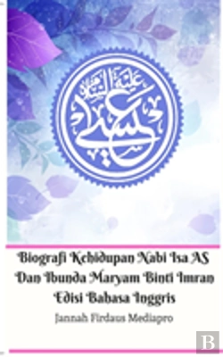 Bertrand.pt - Biografi Kehidupan Nabi Isa As Dan Ibunda Maryam Binti Imran Edisi Bahasa Inggris