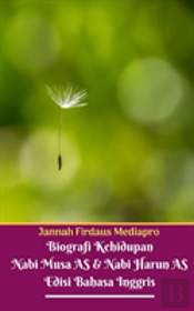 Biografi Kehidupan Nabi Musa As Dan Nabi Harun As Edisi Bahasa Inggris