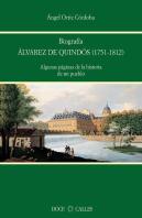 Biografía De Álvarez De Quindós (1751-1812). Algunas Páginas De La Historia De Mi Pueblo