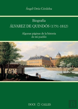 Bertrand.pt - Biografía De Álvarez De Quindós (1751-1812). Algunas Páginas De La Historia De Mi Pueblo