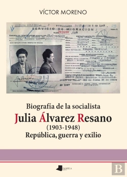 Bertrand.pt - Biografia De La Socialista Julia Alvarez Resano (1903-1948)