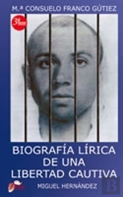 Biografía Lírica De Una Libertad Cautiva