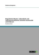 Biografische Muster, Lebenslaã‚Â¤Ufe Und Lebenskonstruktionen Zwischen Kontinuitaã‚Â¤T Und Umbruch