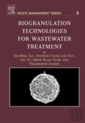 Biogranulation Technologies For Wastewater Treatment