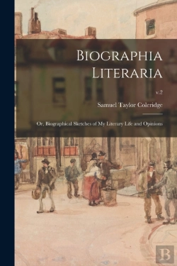 Bertrand.pt - Biographia Literaria  Or, Biographical S