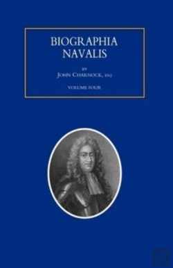Bertrand.pt - Biographia Navalis; Or Impartial Memoirs Of The Lives And Characters Of Officers Of The Navy Of Great Britain. From The Year 1660 To 1797 Volume 4