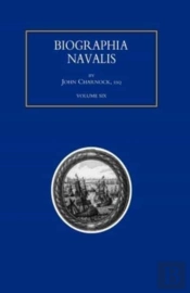 Biographia Navalis; Or Impartial Memoirs Of The Lives And Characters Of Officers Of The Navy Of Great Britain. From The Year 1660 To 1797 Volume 6