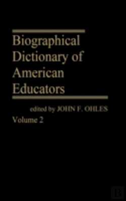 Bertrand.pt - Biographical Dictionary Of American Educators V2