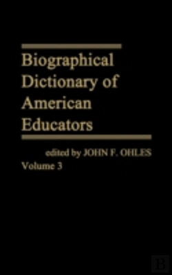 Bertrand.pt - Biographical Dictionary Of American Educators V3