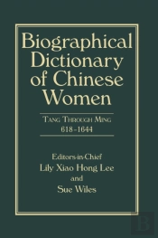 Biographical Dictionary Of Chinese Women, Volume Ii