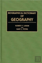Biographical Dictionary Of Geography