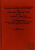 Biographical Dictionary Of Hispanic Literature In The United States