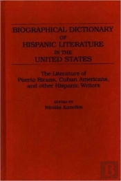Biographical Dictionary Of Hispanic Literature In The United States
