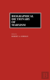 Biographical Dictionary Of Marxism
