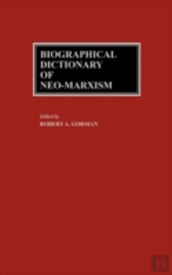 Bertrand.pt - Biographical Dictionary Of Neo-Marxism