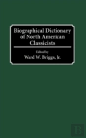 Biographical Dictionary Of North American Classicists