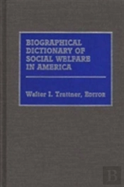 Biographical Dictionary Of Social Welfare In America
