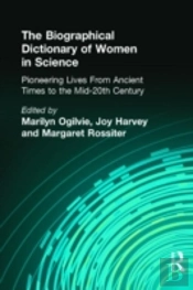 Biographical Dictionary Of Women In Science