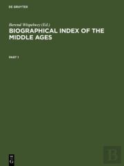 Biographical Index Of The Middle Ages