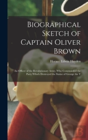 Biographical Sketch Of Captain Oliver Br