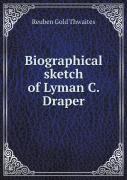 Biographical Sketch Of Lyman C. Draper