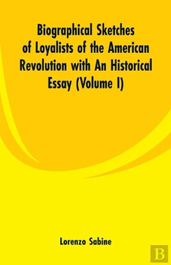 Bertrand.pt - Biographical Sketches Of Loyalists Of The American Revolution With An Historical Essay