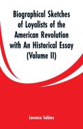 Biographical Sketches Of Loyalists Of The American Revolution With An Historical Essay
