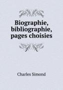 Biographie, Bibliographie, Pages Choisies