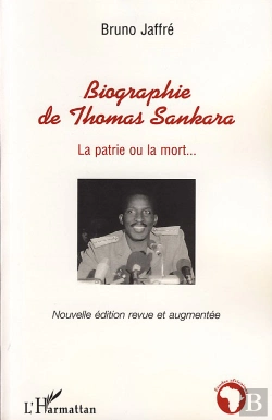 Bertrand.pt - Biographie De Thomas Sankara ; La Patrie Ou La Mort