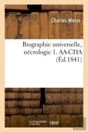Biographie Necrologie 1 Aa Cha Edition 1841