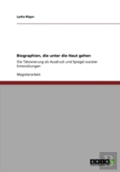 Biographien, Die Unter Die Haut Gehen