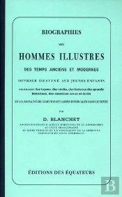 Biographies Des Hommes Illustres Des Temps Anciens Et Modernes