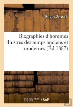 Bertrand.pt - Biographies D'Hommes Illustres Des Temps Anciens Et Modernes