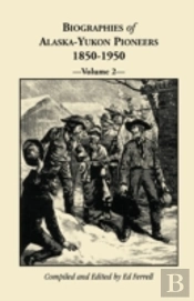 Biographies Of Alaska-Yukon Pioneers 185