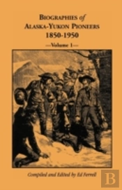 Biographies Of Alaska-Yukon Pioneers 185
