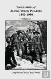 Biographies Of Alaska-Yukon Pioneers 185