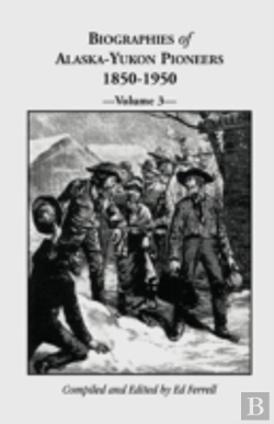 Bertrand.pt - Biographies Of Alaska-Yukon Pioneers 185