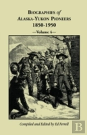 Biographies Of Alaska-Yukon Pioneers 185