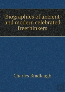 Bertrand.pt - Biographies Of Ancient And Modern Celebrated Freethinkers