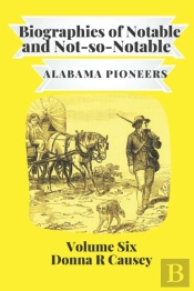 Biographies Of Notable And Not-So-Notable Volume Vi