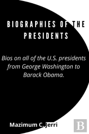 Biographies Of The Presidents